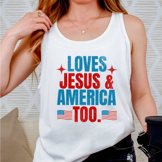 LOVES JESUS & AMERICA TOO