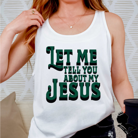 TELL YOU ABOUT MY JESUS